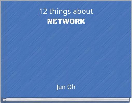 12 things about NETWORK