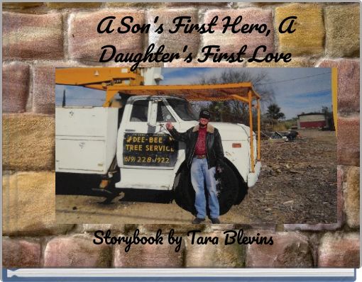 A Son's First Hero, A Daughter's First Love