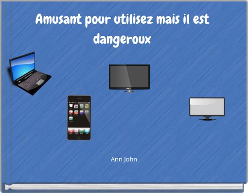 Amusant pour utilisez mais il est dangeroux