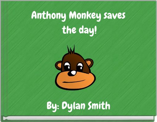 Front cover of 'Anthony Monkey saves the day!' 