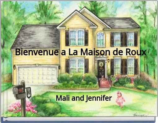 Bienvenue a La Maison de Roux