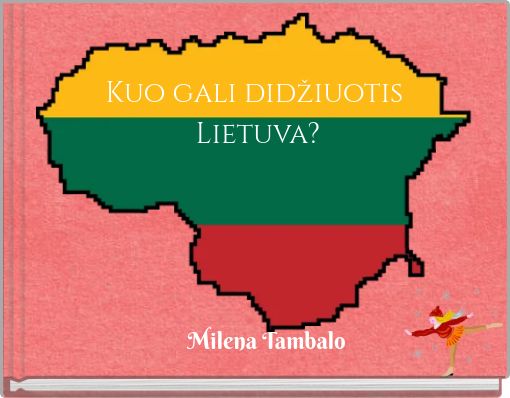 Front cover of 'Kuo gali didžiuotis Lietuva?' 