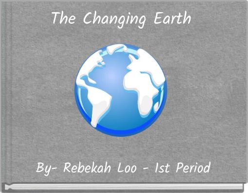 The Changing Earth