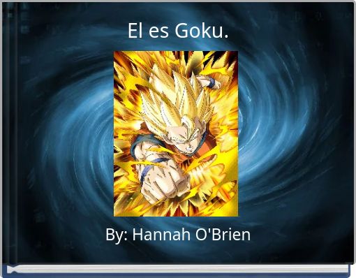 Front cover of 'El es Goku.' 