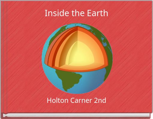 Inside the Earth