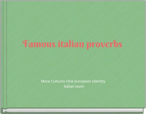Famous italian proverbs