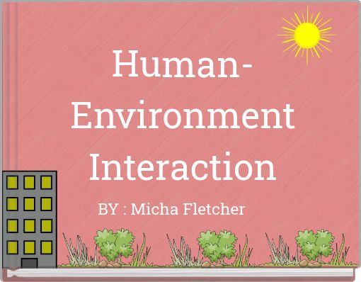 Human-Environment Interaction