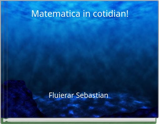 Matematica in cotidian!