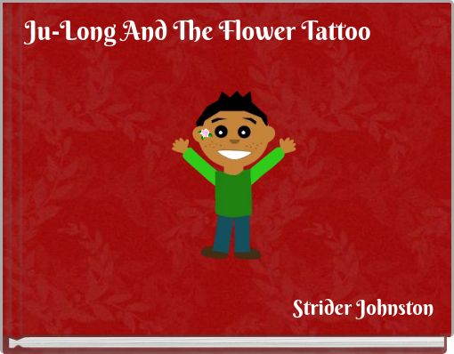 Ju-Long And The Flower Tattoo
