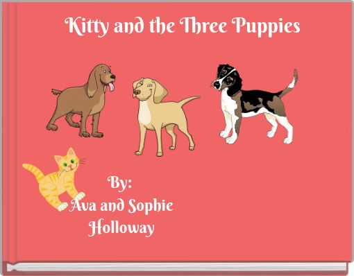 Front cover of 'Kitty and the Three Puppies' 