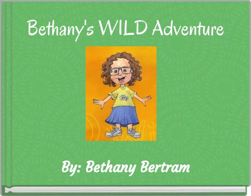 Bethany's WILD Adventure