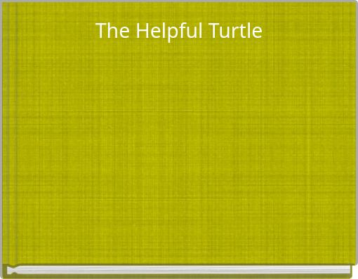 The Helpful Turtle