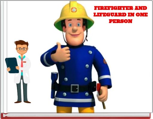 Front cover of 'FIREFIGHTER AND LIFEGUARD IN ONE PERSON' 