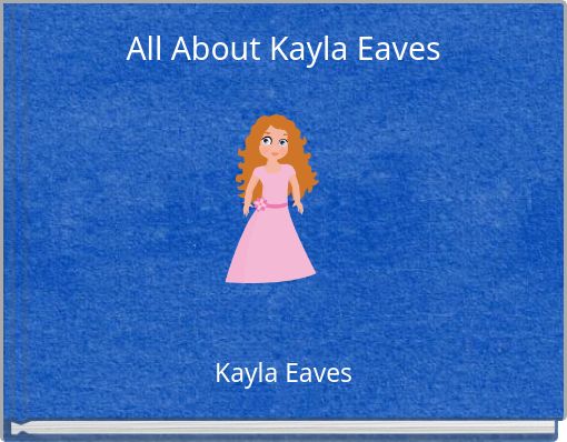 All About Kayla Eaves
