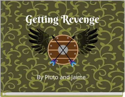 Getting Revenge