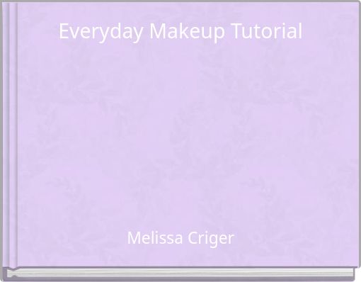 Everyday Makeup Tutorial