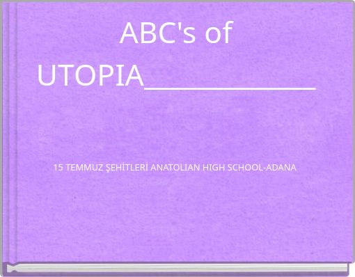 ABC's of UTOPIA_____________