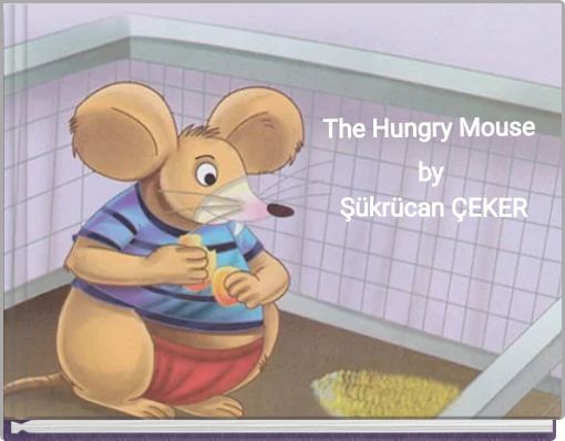 The Hungry Mouse