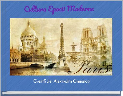 Cultura Epocii Moderne