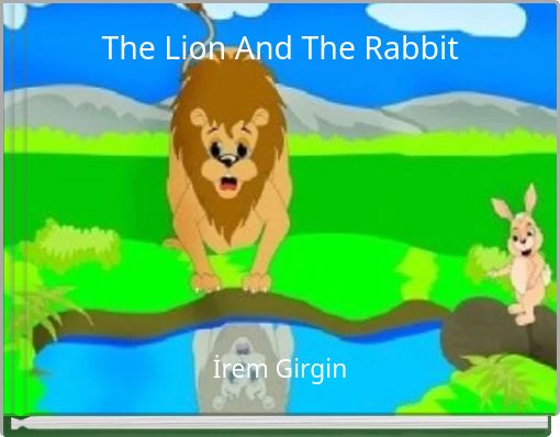 The Lion And The Rabbit