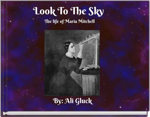 Look To The Sky The life of Maria Mitchell