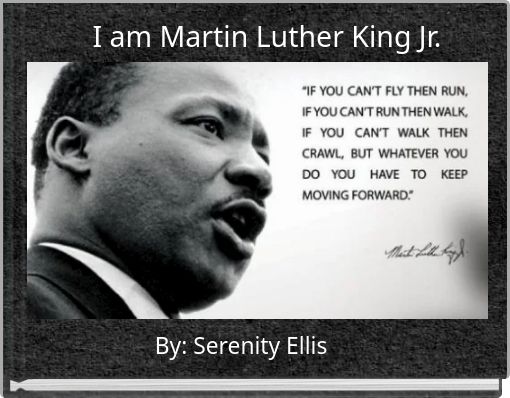 I am Martin Luther King Jr.