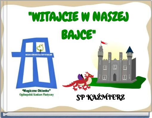"WITAJCIE W NASZEJ BAJCE"