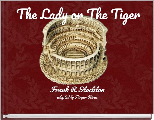 The Lady or The Tiger