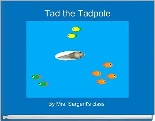 Book Cover for: Tad the Tadpole