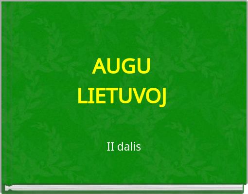 AUGU LIETUVOJ