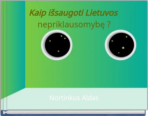 Front cover of 'Kaip išsaugoti Lietuvos nepriklausomybę ?' 