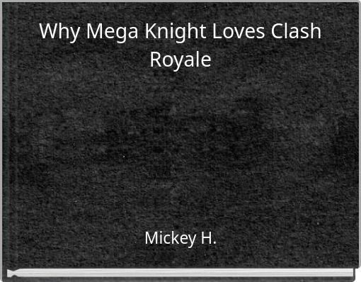 Why Mega Knight  Loves Clash Royale