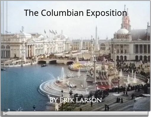 The Columbian Exposition