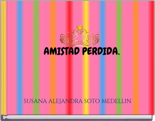 AMISTAD PERDIDA.