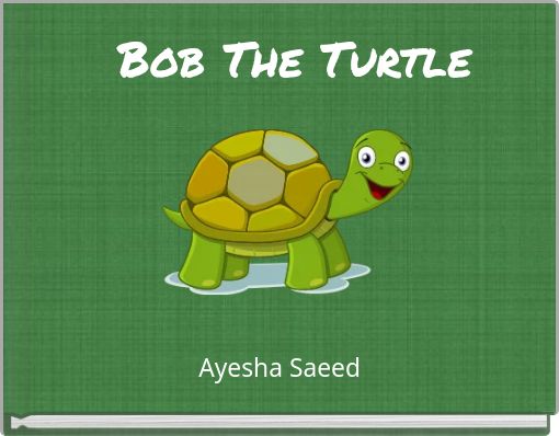 Bob The Turtle