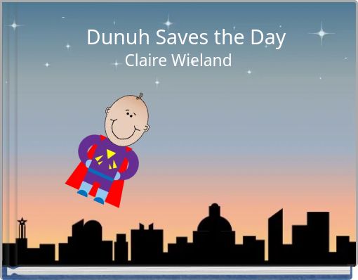Dunuh Saves the Day