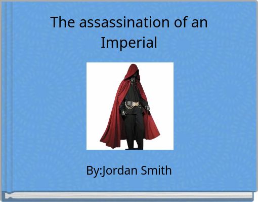 The assassination of an Imperial