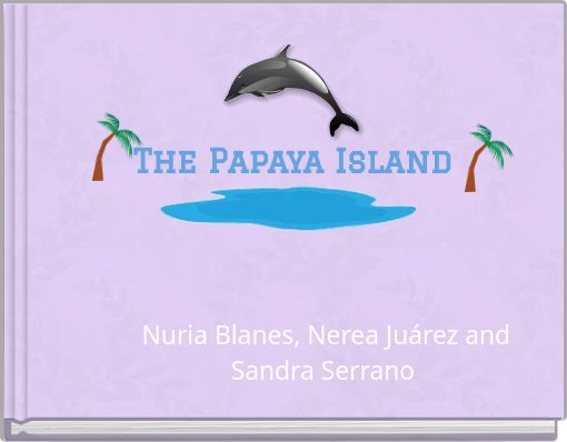 The Papaya Island