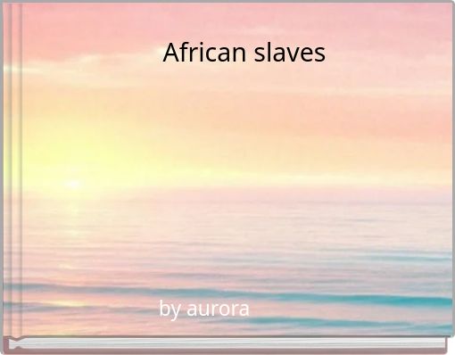 African slaves