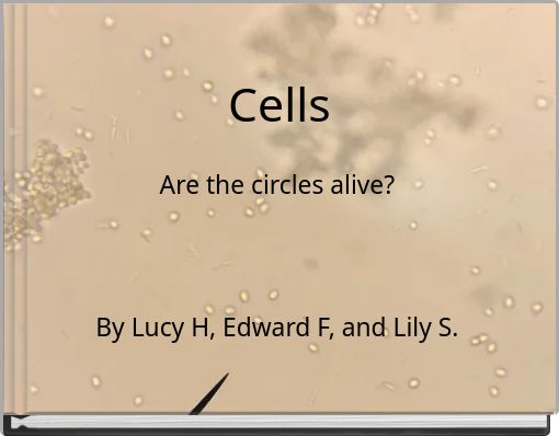 Cells