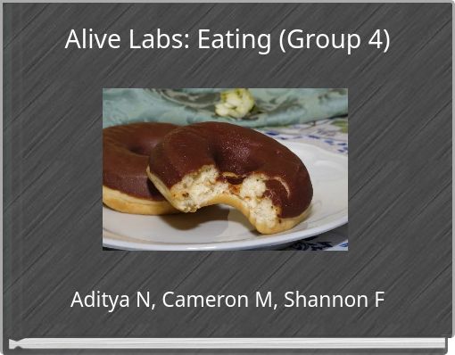 Alive Labs: Eating (Group 4)