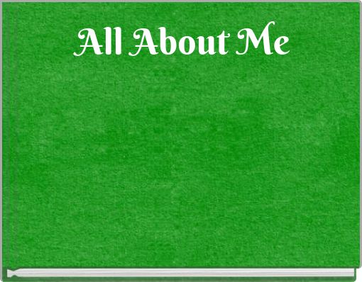Book Cover for: All About Me