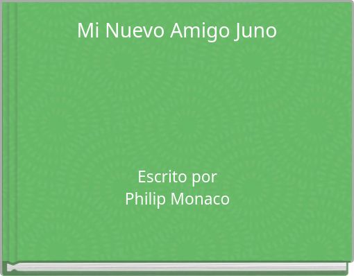 Mi Nuevo Amigo Juno