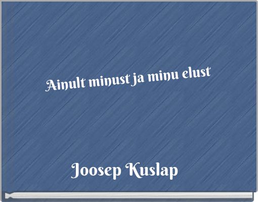 Ainult minust ja minu elust