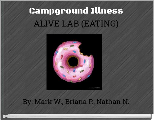 Campground IllnessALIVE LAB (EATING)