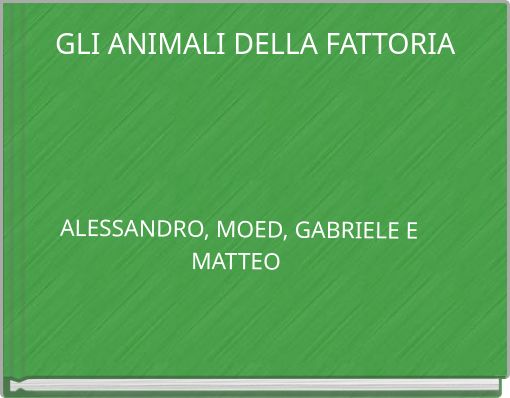 GLI ANIMALI DELLA FATTORIA
