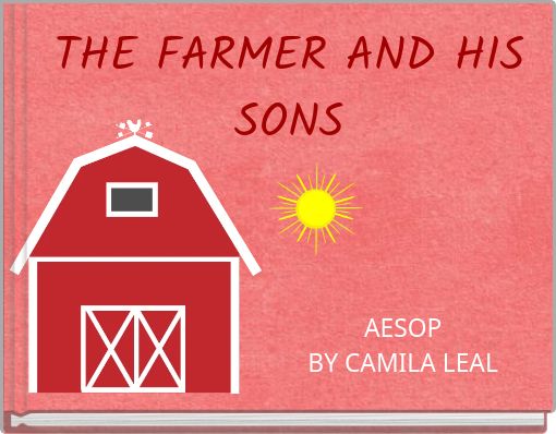 THE FARMER AND HIS SONS