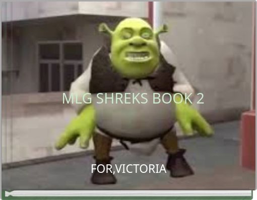 MLG SHREKS BOOK 2