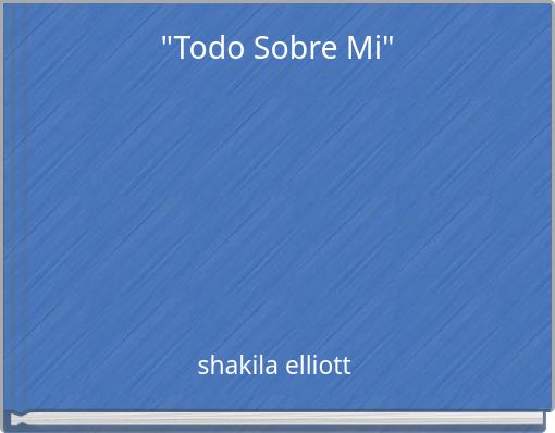 Book Cover for: "Todo Sobre Mi"