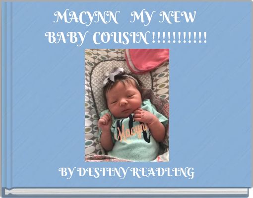 Front cover of 'MACYNN MY NEW BABY COUSIN !!!!!!!!!!!' 